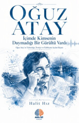 İçimde Kimsenin Duymadığı Bir Gürültü Vardı - Akıl İzi Yayınları