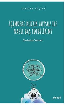İçimdeki Küçük Huysuz İle Nasıl Baş Edebilirim? - 1