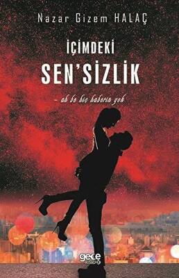 İçimdeki Sen`sizlik - 1