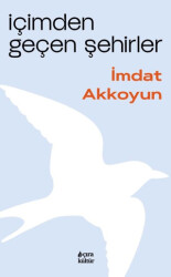 İçimden Geçen Şehirler - Çıra Yayınları