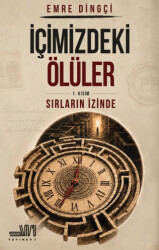 İçimizdeki Ölüler 1. Kısım: Sırların İzinde - Sumru Yayınevi
