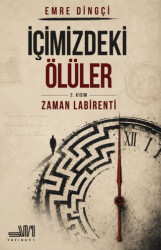 İçimizdeki Ölüler 2. Kısım: Zaman Labirenti - Sumru Yayınevi