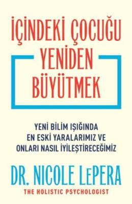 İçindeki Çocuğu Yeniden Büyütmek - 1
