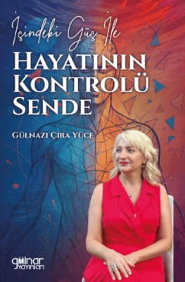 İçindeki Güç ile Hayatının Kontrolü Sende - 1