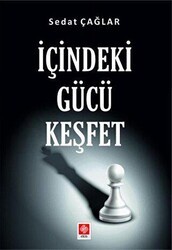 İçindeki Gücü Keşfet - Ekin Basım Yayın