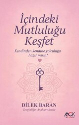 İçindeki Mutluluğu Keşfet, Kendi Kendine Yolculuğa Hazırmısın? - MCK Yayınları