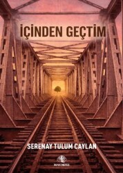 İçinden Geçtim - Mavi Nefes Yayınları