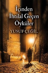 İçinden İhtilal Geçen Öyküler - 1