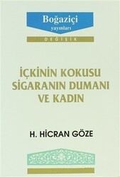 İçkinin Kokusu Sigaranın Dumanı ve Kadın - Boğaziçi Yayınları