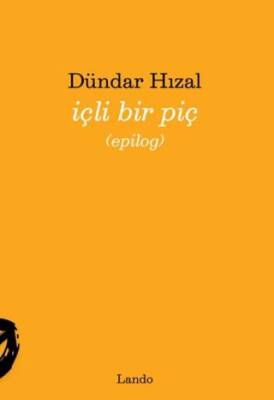 İçli Bir Piç epilog - 1