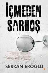 İçmeden Sarhoş - Cinius Yayınları
