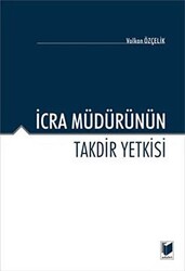 İcra Müdürünün Takdir Yetkisi - Adalet Yayınevi