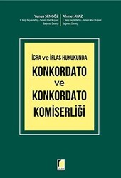 İcra ve İflas Hukukunda Konkordato ve Konkordato Komiserliği - Adalet Yayınevi