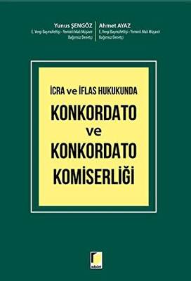İcra ve İflas Hukukunda Konkordato ve Konkordato Komiserliği - 1