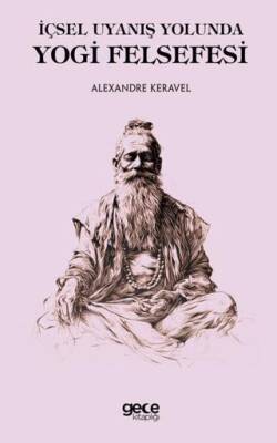 İçsel Uyanış Yolunda Yogi Felsefesi - 1
