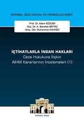 İçtihatlarla İnsan Hakları Ceza Hukukuna İlişkin Aihm Kararlarının İncelemeleri 1 - On İki Levha Yayınları