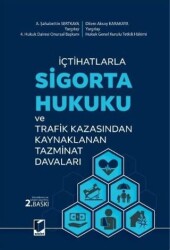 İçtihatlarla Sigorta Hukuku ve Trafik Kazasından Kaynaklanan Tazminat Davaları - Adalet Yayınevi