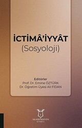 İctima’iyyat Sosyoloji - Akademisyen Kitabevi