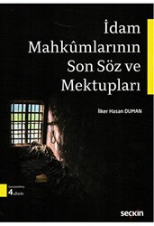 İdam Mahkumlarının Son Söz ve Mektupları - Seçkin Yayıncılık