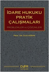 İdare Hukuku Pratik Çalışmaları - Der Yayınları