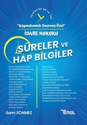 İdare Hukuku Süreler ve Hap Bilgiler - Kaymakamlık Sınavına Özel - Temsil Kitap