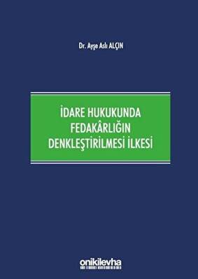İdare Hukukunda Fedakarlığın Denkleştirilmesi İlkesi - 1
