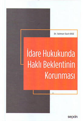 İdare Hukukunda Haklı Beklentinin Korunması - 1