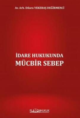 İdare Hukukunda Mücbir Sebep - 1