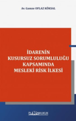 İdarenin Kusursuz Sorumluluğu Kapsamında Mesleki Risk İlkesi - Platon Hukuk