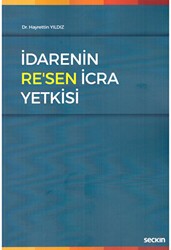 İdarenin Re`sen İcra Yetkisi - Seçkin Yayıncılık