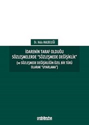 İdarenin Taraf Olduğu Sözleşmelerde Sözleşmede Değişiklik - On İki Levha Yayınları