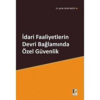 İdari Faaliyetlerin Devri Bağlamında Özel Güvenlik - 1