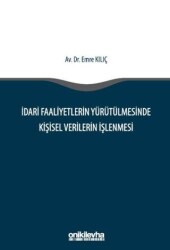 İdari Faaliyetlerin Yürütülmesinde Kişisel Verilerin İşlenmesi - On İki Levha Yayınları