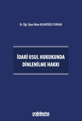 İdari Usul Hukukunda Dinlenilme Hakkı - 1