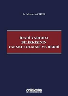 İdari Yargıda Bilirkişinin Yasaklı Olması ve Reddi - 1