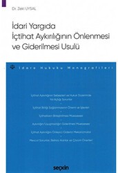 İdari Yargıda İçtihat Aykırılığının Önlenmesi ve Giderilmesi Usulü - Seçkin Yayıncılık