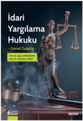 İdari Yargılama Hukuku – Genel Esaslar – - Seçkin Yayıncılık