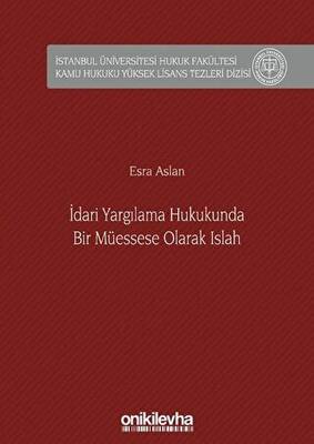 İdari Yargılama Hukukunda Bir Müessese Olarak Islah - 1
