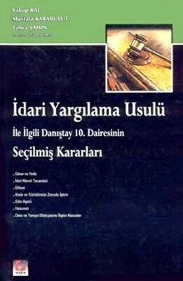 İdari Yargılama Usulü ile ilgili Danıştay 10. Dairesinin Seçilmiş Kararları - 1