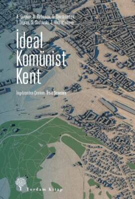 İdeal Komünist Kent - 1