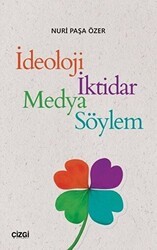 İdeoloji İktidar Medya Söylem - Çizgi Kitabevi Yayınları