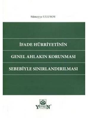 İfade Hürriyetinin Genel Ahlakın Korunması Sebebiyle Sınırlandırılması - 1