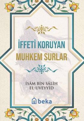 İffeti Koruyan Muhkem Surlar - 1