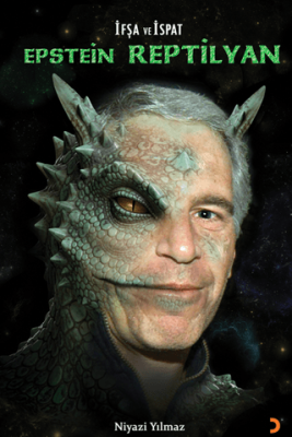 İfşa ve İspat Epstein Reptilyan - 1