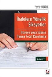 İhalelere Yönelik Şikayetler İle İhaleye veya Edimin İfasına Fesat Karıştırma - Seçkin Yayıncılık