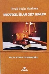 İhmali Suçlar Özelinde Mukayeseli İslam Hukuku - Hüner Yayınevi