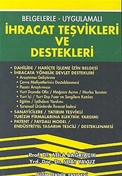 İhracat Teşvikleri ve Destekleri Belgelerle - Uygulamalı - Bilim Teknik Yayınevi