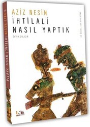 İhtilali Nasıl Yaptık - Nesin Yayınevi