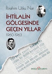 İhtilalin Gölgesinde Geçen Yıllar 1960-1963 - Doğu Kitabevi