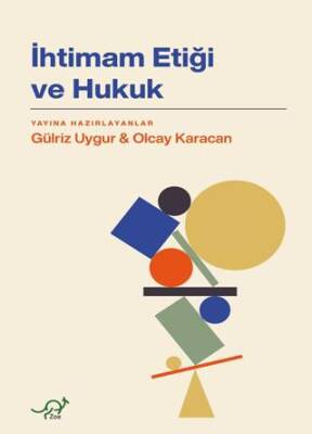 İhtimam Etiği ve Hukuk - 1